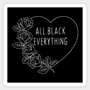 All Black Everything Roses Sticker